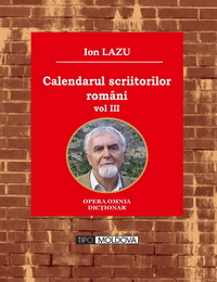 coperta carte calendarul scriitorilor romani (volumul 3)  de ion lazu